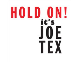 Hold On! Its Joe Tex