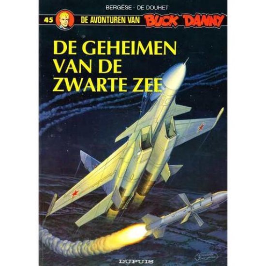 Cover van het boek 'Buck Danny / 45 De geheimen van de Zwarte Zee' van Francis Bergese en Jacques de Douhet