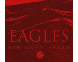 The Eagles - Long Road Out Of Eden