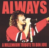 Always: A Millenium Tribute to Bon Jovi