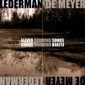 Lederman & De Meyer - Eleven Grinding Songs (2 CD) (Limited Edition)