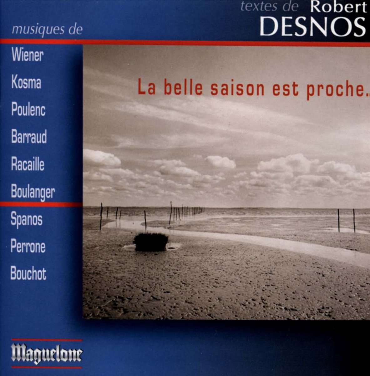 Desnos: La Belle Saison Et Proche