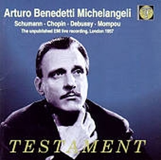 Arturo Benedetti Michelangeli - The unpublished EMI live...