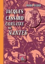 Arremouludas - Jacques Cassard corsaire de Nantes