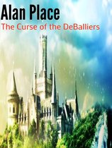 The DeBalliers 1 - The Curse of the DeBalliers