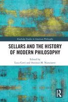 Routledge Studies in American Philosophy - Sellars and the History of Modern Philosophy