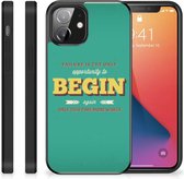 Smartphone Hoesje Geschikt voor iPhone12 Mini Backcase TPU Siliconen Hoesje met Zwarte rand Quote Begin