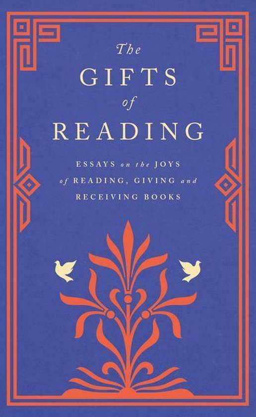 Boek met de titel 'The Gifts of Reading' in gouden letters op een blauwe achtergrond, met oranje geometrische en florale versieringen en twee witte duiven.