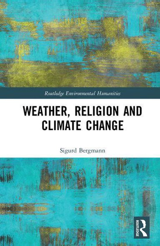 Routledge Environmental Humanities - Weather, Religion and C ... - cover