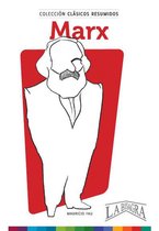 CLÁSICOS RESUMIDOS - Clásicos Resumidos: Marx