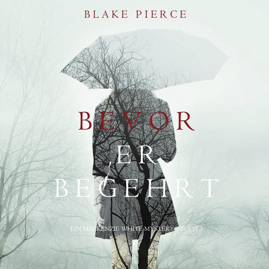 Bevor Er Begehrt (Ein Mackenzie White Krimi – Buch 3) - cover