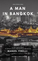 Saggi, manuali e infiniti argomenti 3 - A Man in Bangkok