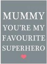 koelkastmagneet / magneet  mama ,  " mummy you're my favourite superhero "