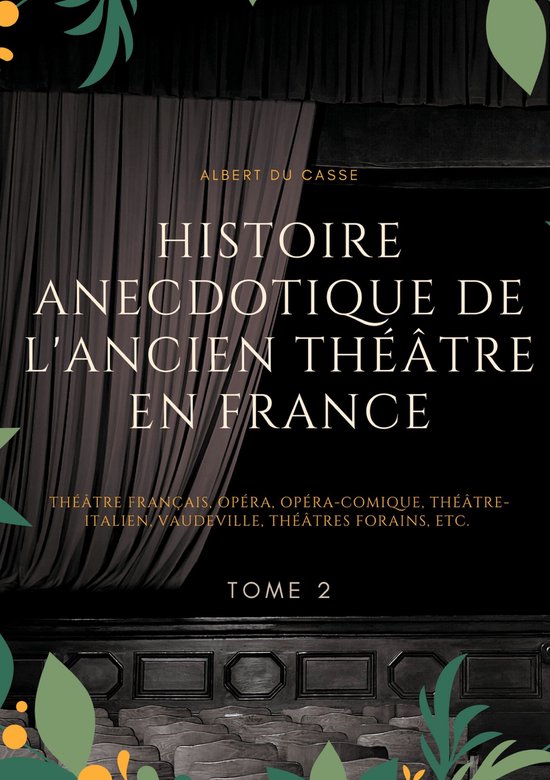 Histoire anecdotique de l'ancien théâtre en France - cover