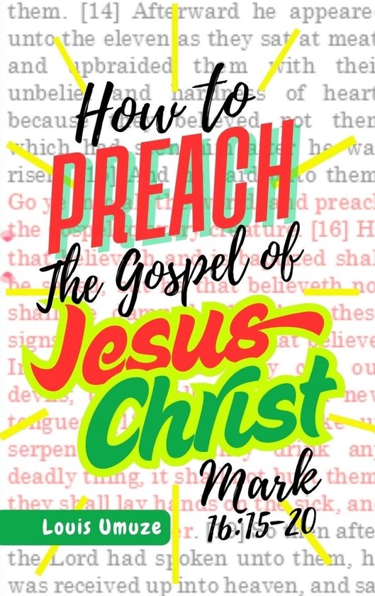 How to Preach the Gospel of Jesus Christ (ebook), Umuze Louis ...