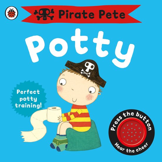 Pirate Pete and Princess Polly - Pirate Pete's Potty - cover