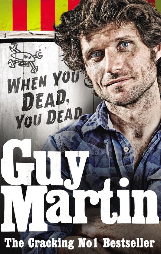 Guy Martin: When You Dead, You Dead - cover