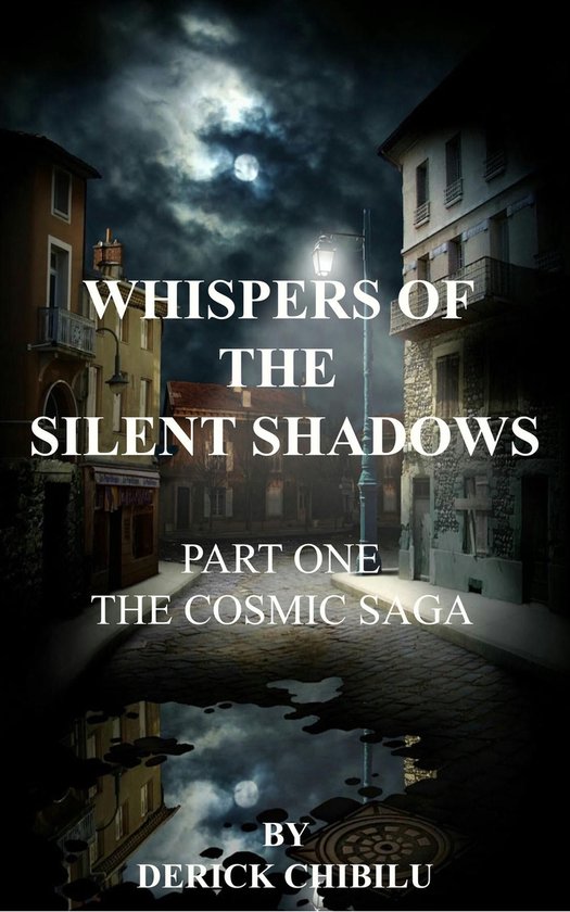 Whispers of the Silent Shadows" Part one -The Cosmic Saga - cover