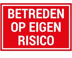 Betreden op eigen risico sticker - 30 x 20 cm