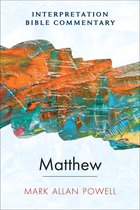 Interpretation Bible Commentary- Matthew