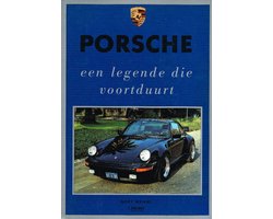 Porsche - Een Legende die Voortduurt