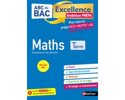 ABC DU BAC EXCELLENCE - Maths Terminale - Pour viser les prépa ECG-BCPST-BL - ABC du BAC Excellence Ambition prépa - Bac 2026 - Enseignement de spécialité Tle
