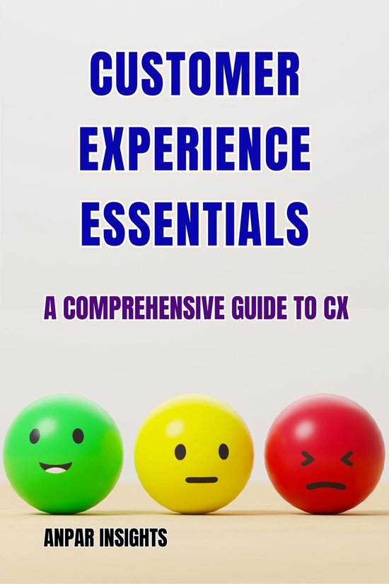 Customer Experience Essentials: A Comprehensive Guide To CX - cover