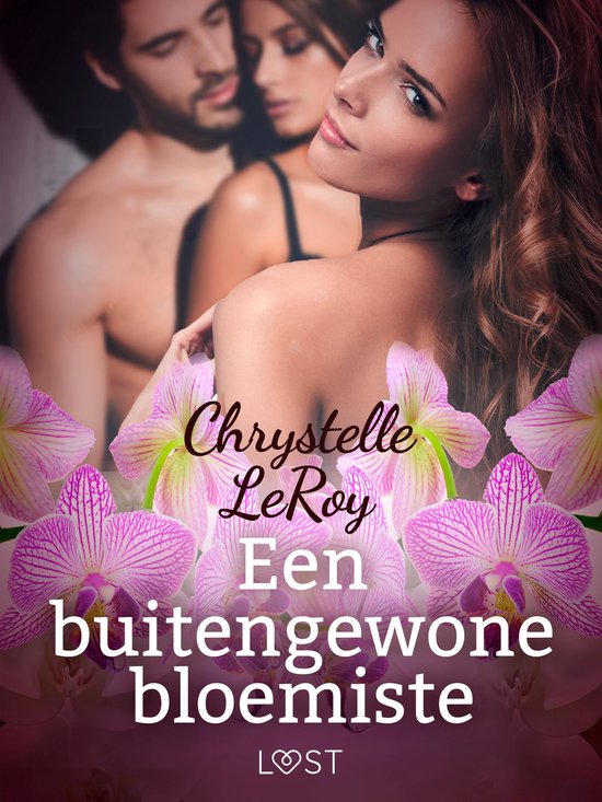 LUST - Een buitengewone bloemiste – Erotisch verhaal - cover