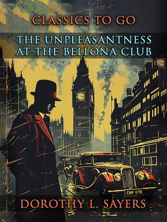 CLASSICS TO GO - The Unpleasantness at the Bellona Club