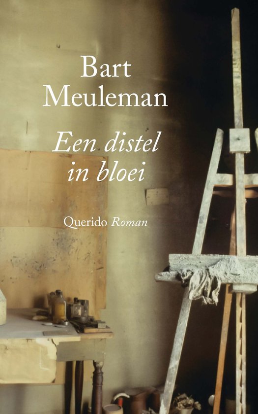 Boekomslag 'Een distel in bloei' van Bart Meuleman, met een schilders-easel en tafel.