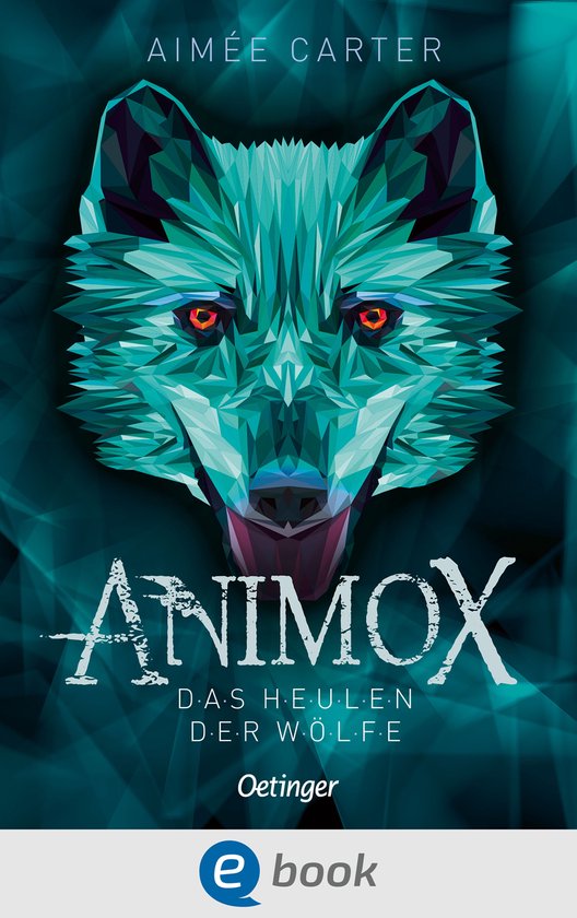 Animox 1: Das Heulen der Wölfe. Een boekcover met een turquoise, geometrische wolf met rode ogen en een opengesperde mond.
