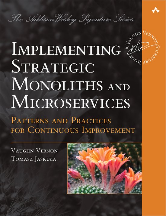 Addison-Wesley Signature Series (Vernon)- Implementing Strategic Monoliths and Microservices