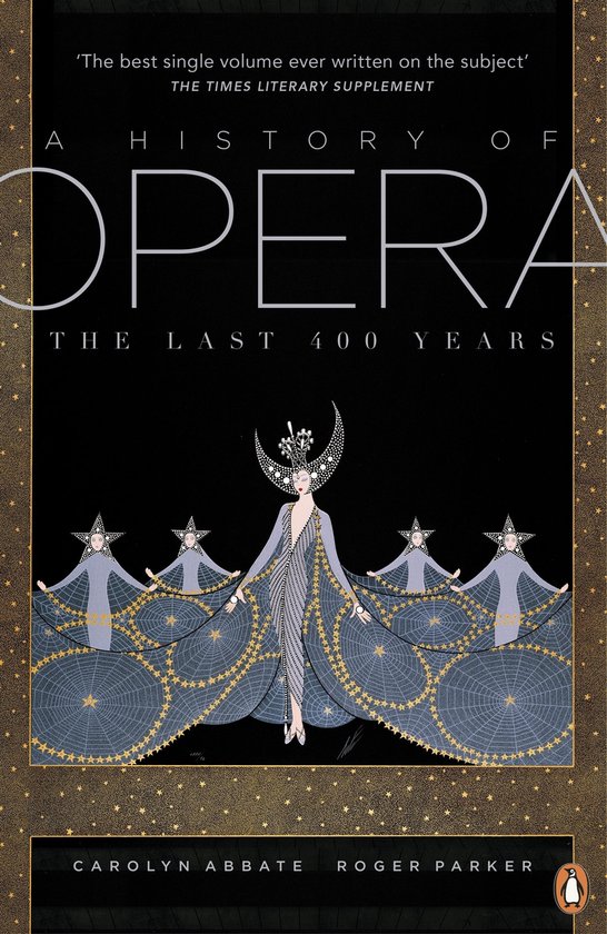 Boekcover 'A History of Opera The Last 400 Years' met art deco-illustratie van een vrouw in een maantje-hoofddeksel en een met sterren versierde jurk, met vijf andere figuren op de achtergrond.