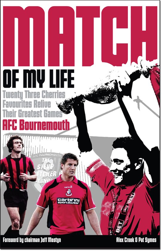 Match of My Life - AFC Bournemouth Match of My Life - cover
