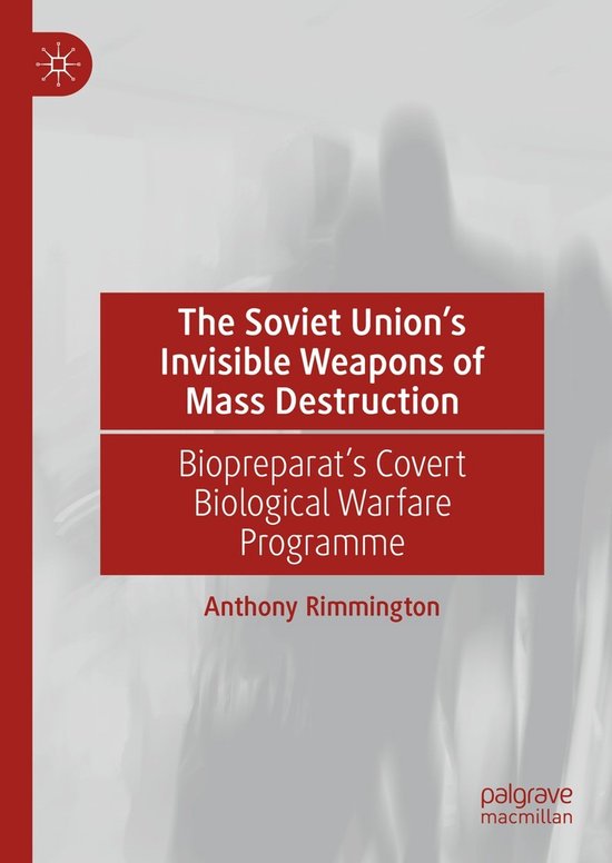 The Soviet Union’s Invisible Weapons of Mass Destruction - cover