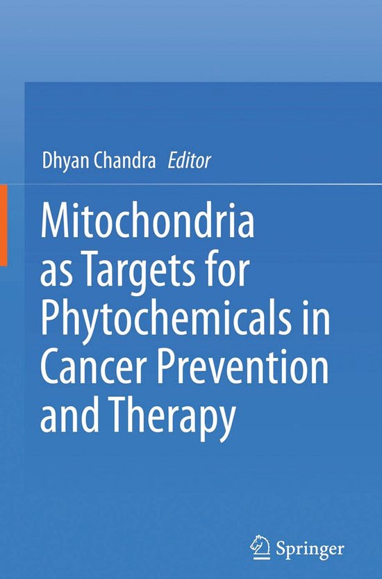 Mitochondria as Targets for Phytochemicals in Cancer Prevention and ...