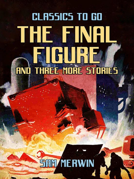 Classics To Go - The Final Figure and three more Stories