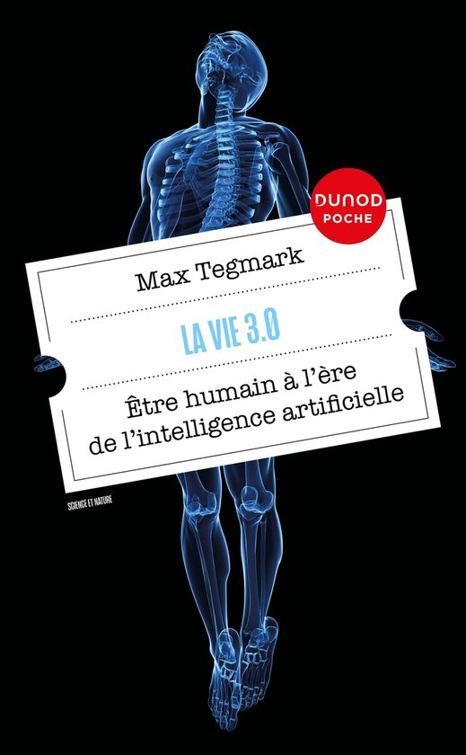 Couverture du livre 'La Vie 3.0' de Max Tegmark, avec un squelette humain bleu et le texte 'Être humain à l'ère de l'intelligence artificielle'.