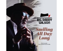 Big Daddy Wilson - Smiling All Day Long (CD)