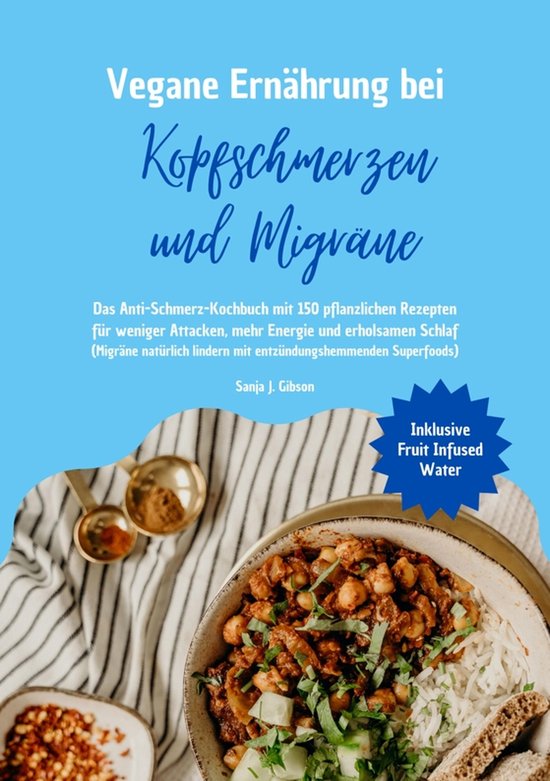 Vegane Ernährung bei Kopfschmerzen und Migräne: Das Anti-S ... - cover