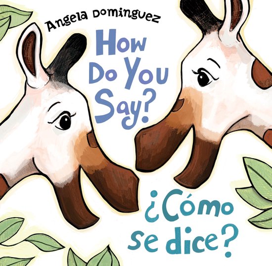 Boek 'How Do You Say? / ¿Cómo Se Dice?' met twee lama's en bladeren. Geschreven door Angela Dominguez.