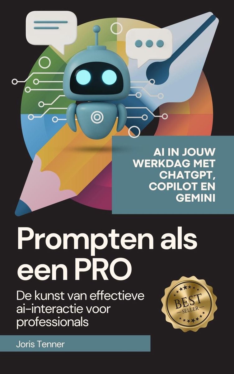 Omslag van Prompten als een pro: de kunst van effectieve Ai-interactie voor professionals. Ai in jouw werkdag met ChatGPT, Copilot en Gemini