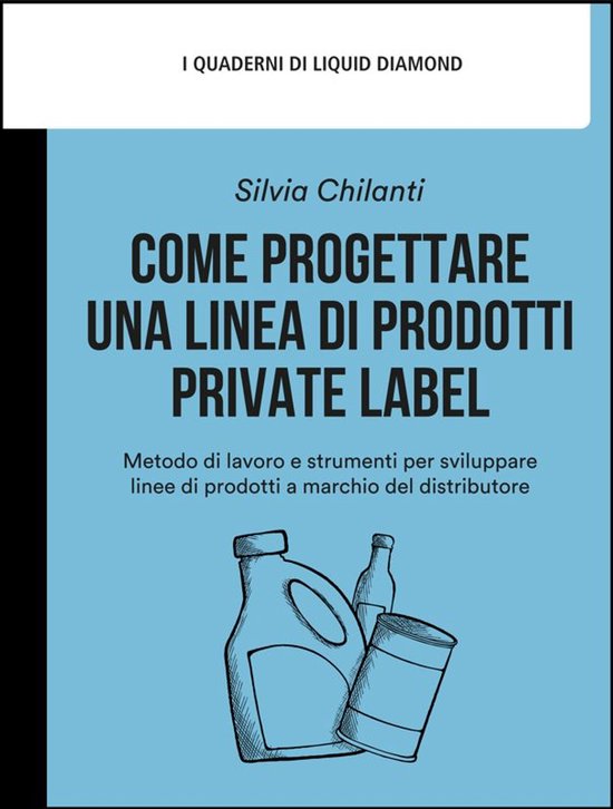 I Quaderni di Liquid Diamond 11 - Come progettare una linea  ... - cover