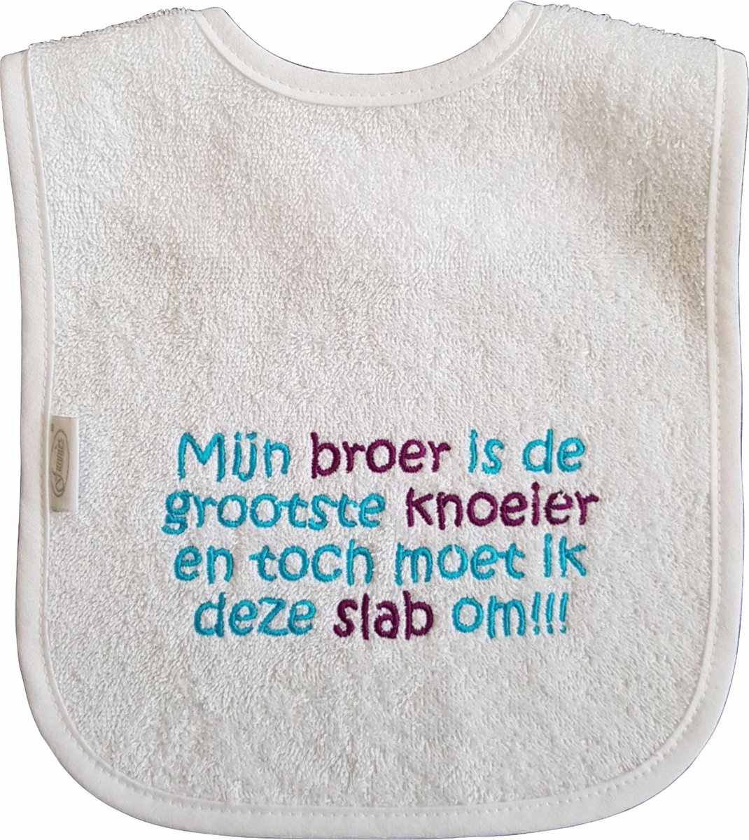 Goedkoopste Witte slab met Mijn broer is de grootste knoeier en toch moet ik deze slab om!!! - broertje, babyshower, zwanger, cadeautje, kraamcadeau, grappig, geschenk, baby, tekst, slabber, slabbertje, slabbetje