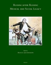 Rossini After Rossini: Musical and Social Legacy