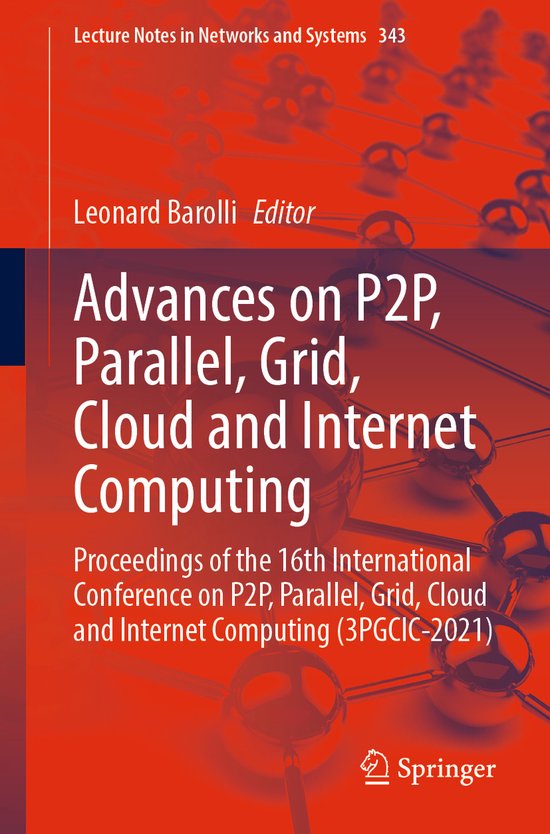 Lecture Notes in Networks and Systems343- Advances on P2P, P ... - cover