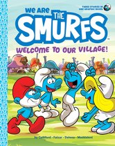 We Are the Smurfs- We Are the Smurfs: Welcome to Our Village! (We Are the Smurfs Book 1)