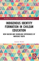 Routledge Research in Educational Equality and Diversity- Indigenous Identity Formation in Chilean Education
