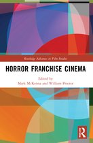 Routledge Advances in Film Studies- Horror Franchise Cinema