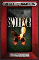 Anita Blake, Vampire Hunter, Novels 29 - Smoulder